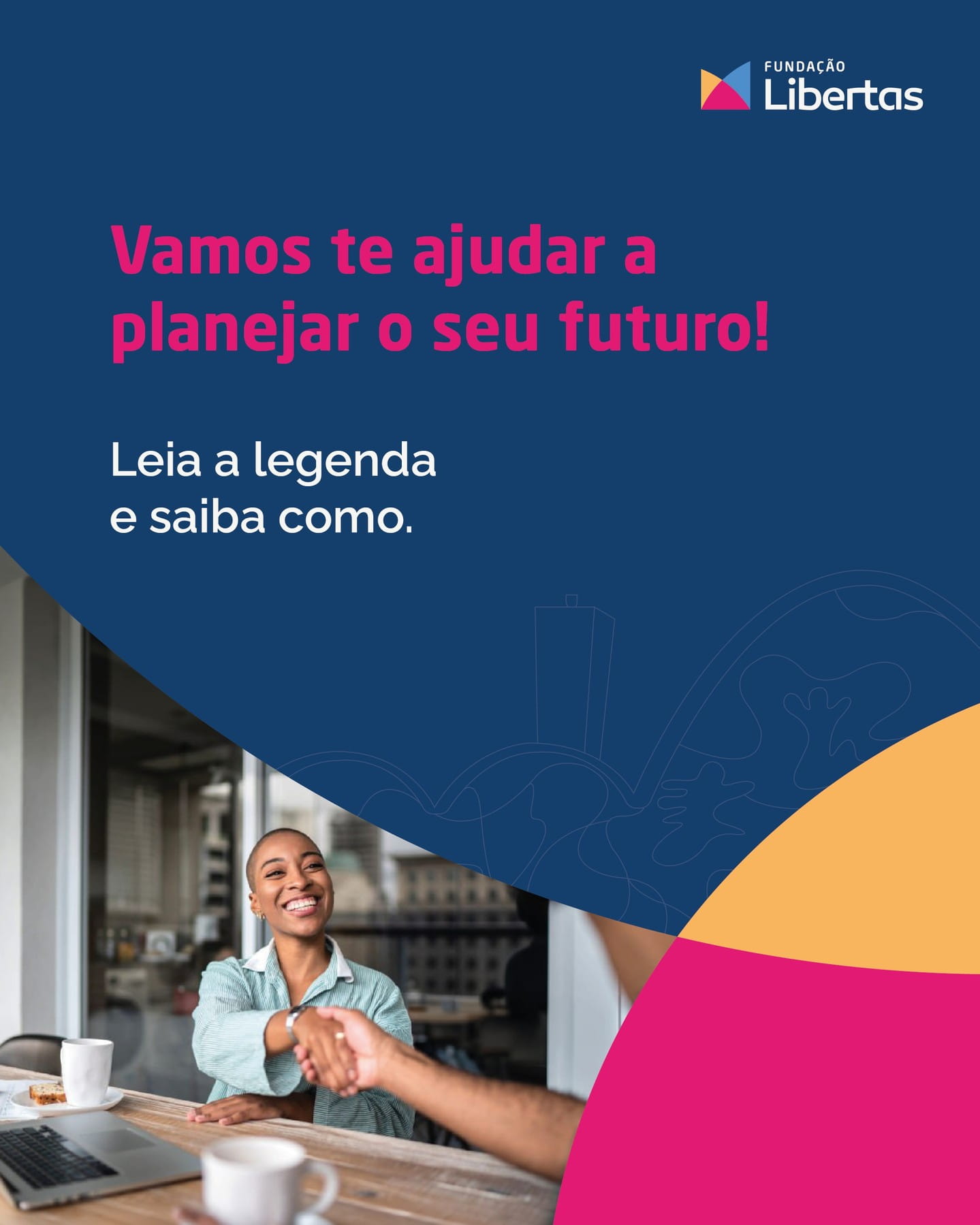 Vamos te ajudar a planejar o seu futuro